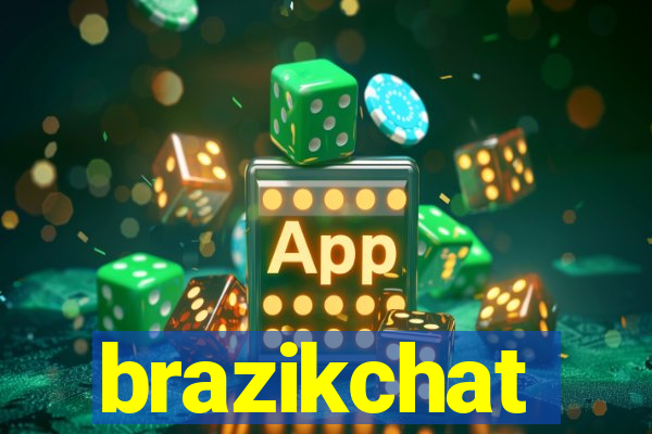 brazikchat