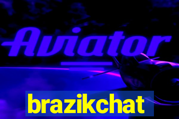 brazikchat