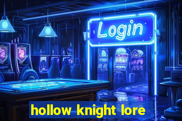 hollow knight lore