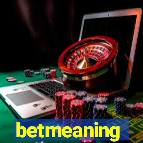 betmeaning