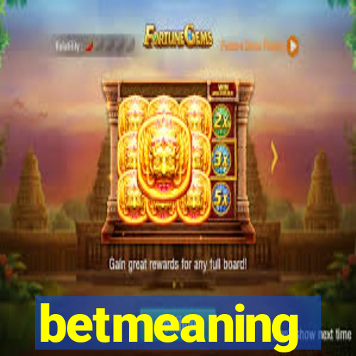 betmeaning