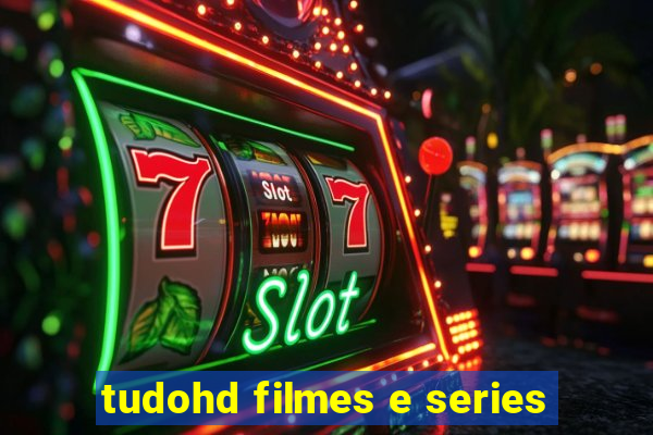 tudohd filmes e series