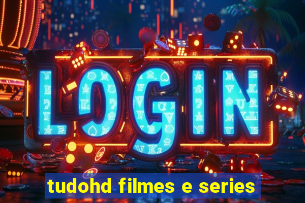 tudohd filmes e series