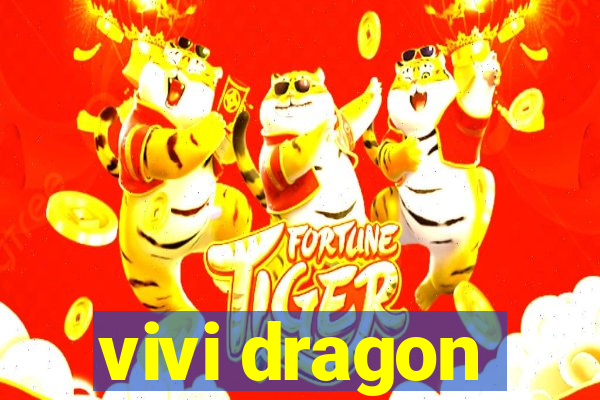 vivi dragon