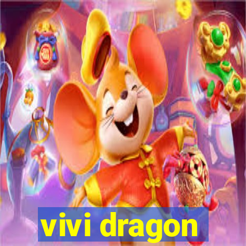 vivi dragon