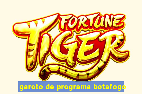 garoto de programa botafogo