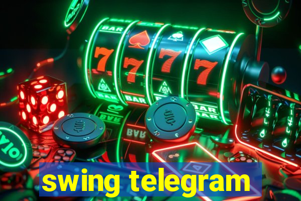 swing telegram