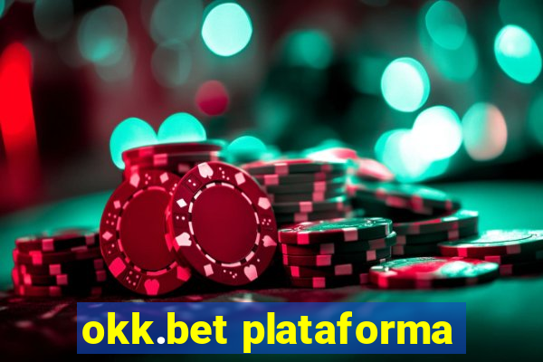 okk.bet plataforma