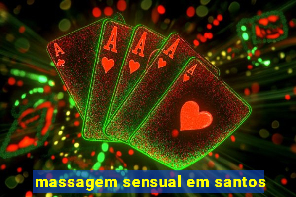 massagem sensual em santos