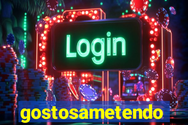 gostosametendo