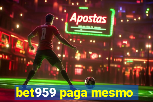 bet959 paga mesmo