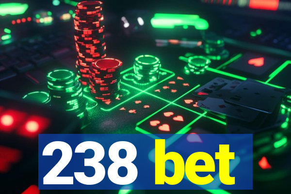 238 bet