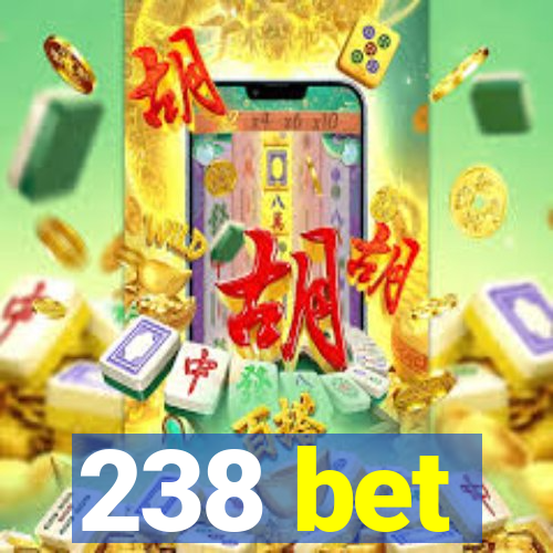 238 bet