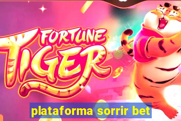 plataforma sorrir bet