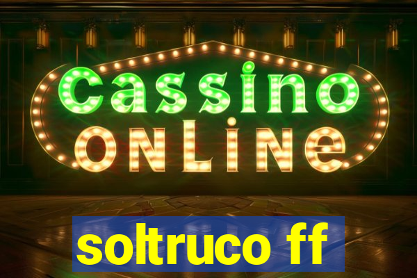 soltruco ff