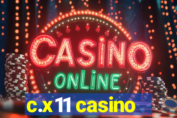 c.x11 casino