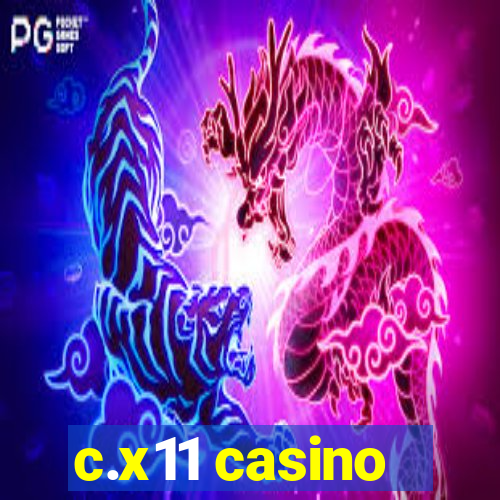 c.x11 casino