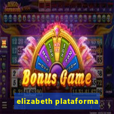 elizabeth plataforma