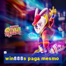 win888s paga mesmo