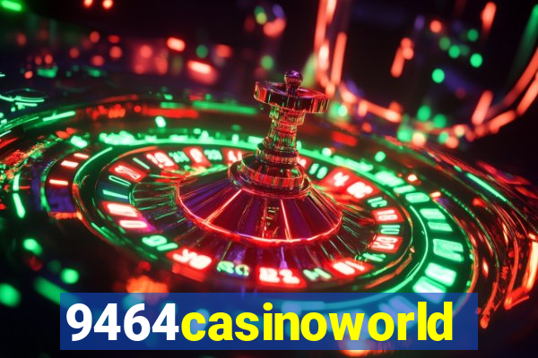 9464casinoworld