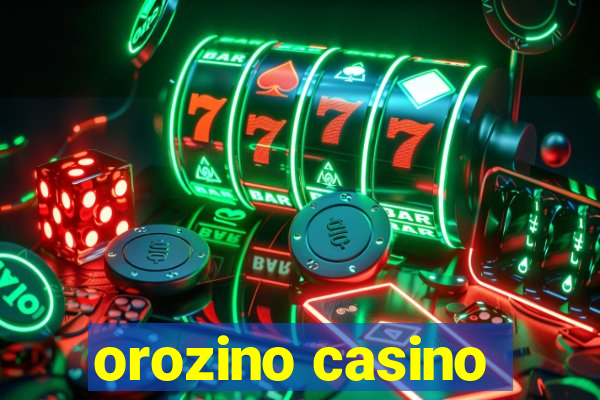 orozino casino