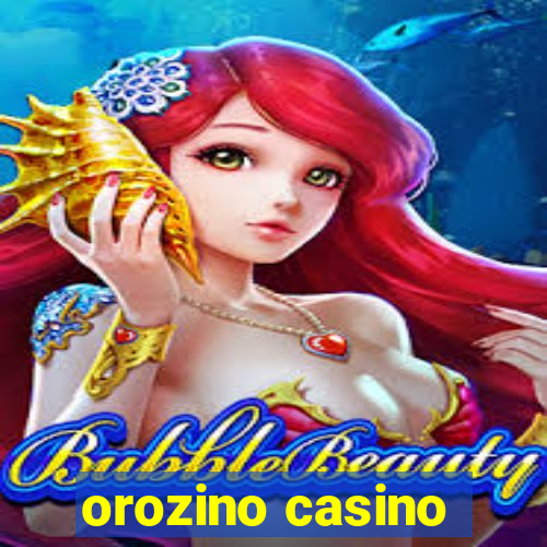 orozino casino