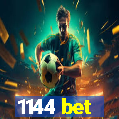 1144 bet