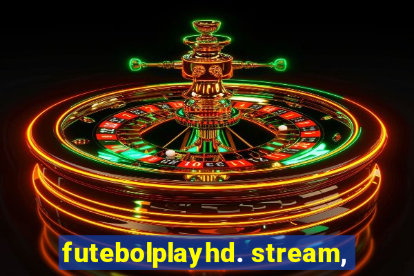 futebolplayhd. stream,