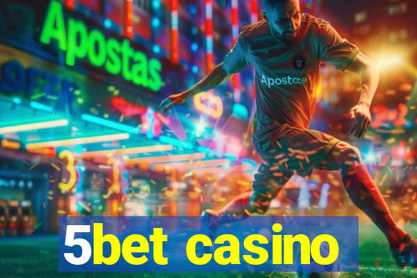 5bet casino