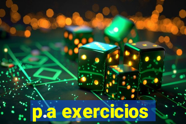 p.a exercicios