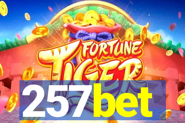 257bet