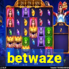 betwaze