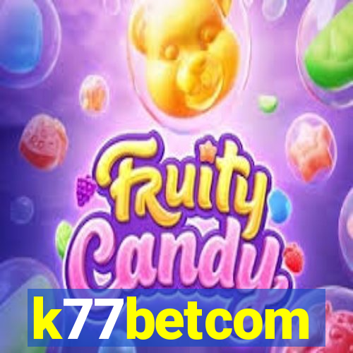 k77betcom