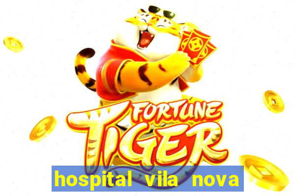 hospital vila nova star trabalhe conosco