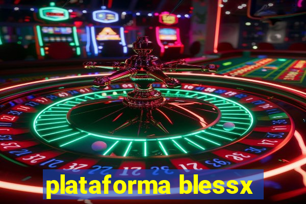 plataforma blessx