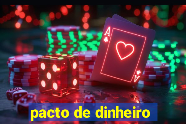 pacto de dinheiro