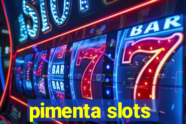 pimenta slots