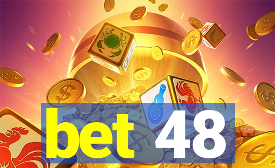 bet 48