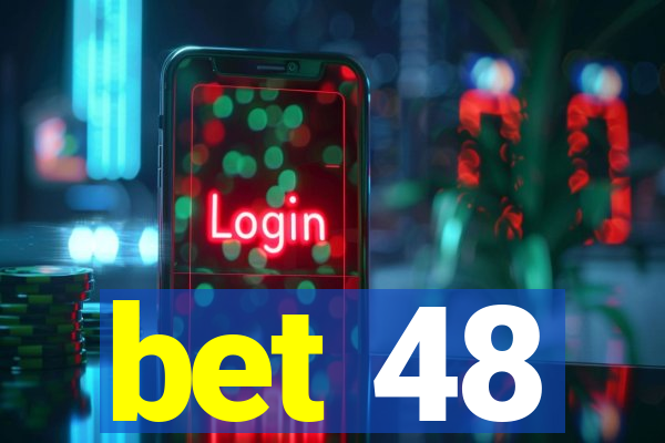 bet 48