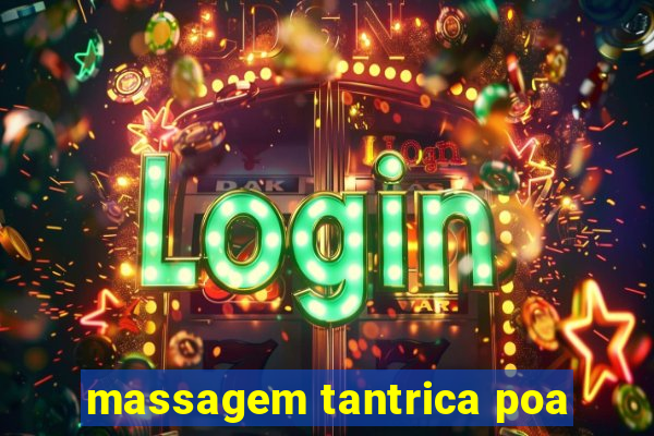 massagem tantrica poa