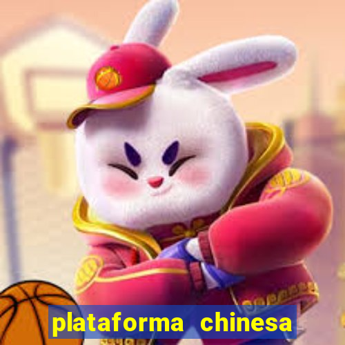 plataforma chinesa de jogo