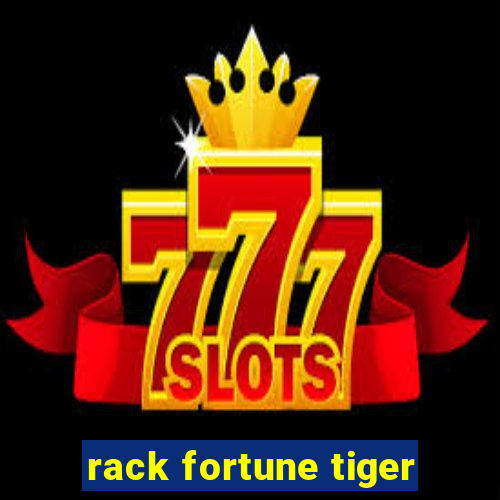 rack fortune tiger