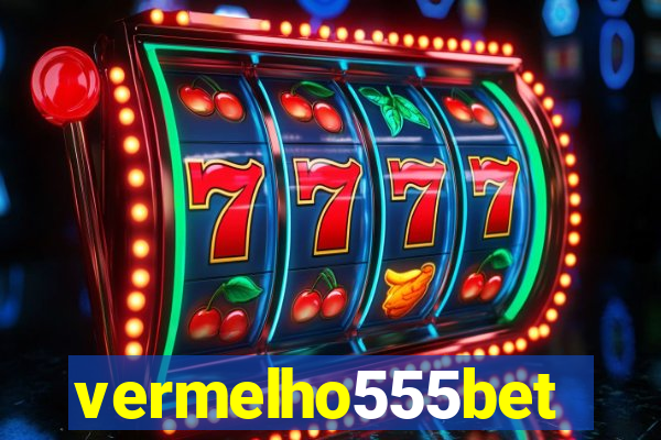 vermelho555bet