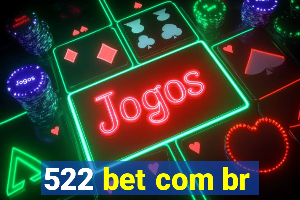 522 bet com br