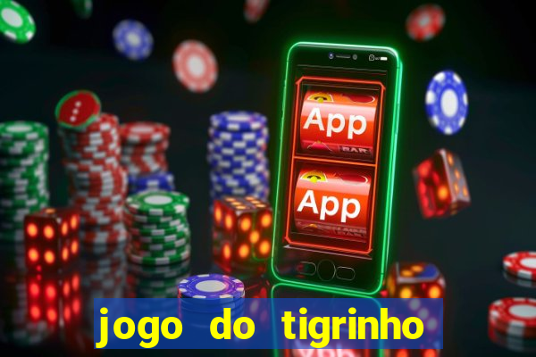 jogo do tigrinho ta pagando