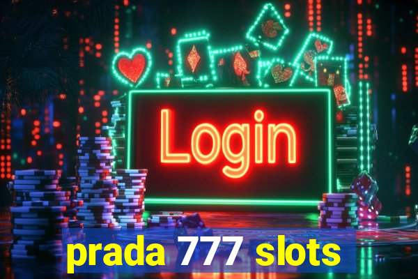 prada 777 slots