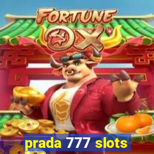 prada 777 slots