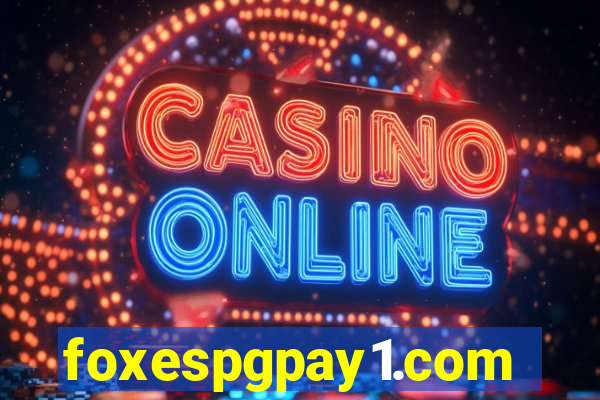 foxespgpay1.com