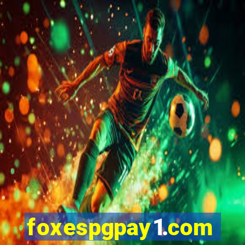 foxespgpay1.com