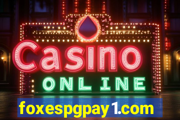 foxespgpay1.com